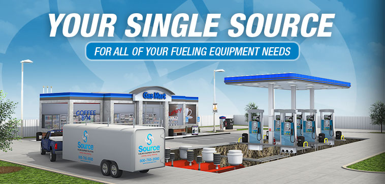 Your Single Source - For All of Your Fueling Equipment Needs